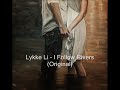 Lykke Li – I Follow Rivers