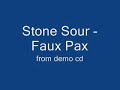 Stone Sour - Faux Pax