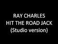 Ray Charles – Hit the Road Jack