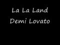 Demi Lovato - La La Land ALBUM VERSION Demi Lovato - La La Land ALBUM VERSION