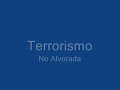 Terrorismo No Alvora - Parte 1
