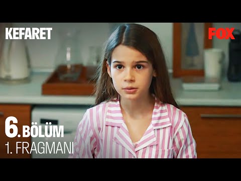 Kefaret 6. Bölüm Fragmanı                                                                                                                                                                                                                                 