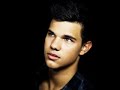Taylor Lautner´s who he is