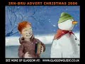 Irn Bru Advert: The Snowman
