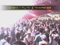 DJ Garcia & Bing Man @ Brahma Haus - Oktoberfest 2006