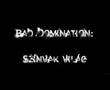Bad Domination: Színvak világ