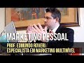MARKETING PESSOAL c/ Edmundo Roveri MMN MLM MULTINIVEL REDE