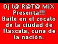 tlaxcala tlaxcala  dj la rata mix 