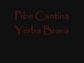 Yerba Brava Pibe Cantina