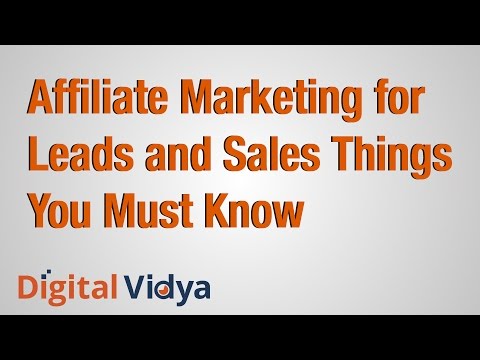 Affiliate Marketing for Leads and Sales  Things You Must Know