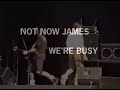 Not Now James, We're Busy  pwei