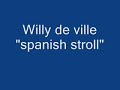 version original de la cancion de willy de ville spanish stroll(solo audio)