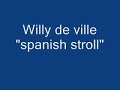 willy deVille-spanish stroll(audio)