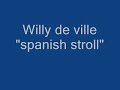 version original de la cancion de willy de ville spanish stroll(solo audio)