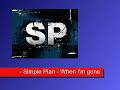Simple Plan - When I'm gone (FULL WITH LYRICS)