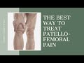 The Best Treatment for Patellofemoral Pain Syndrome
