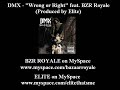 DMX - Wrong or Right (I'm Tired) ft. Bazaar Royale
