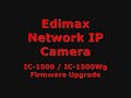 Edimax Network Camera (IC-1500/IC-1500Wg) - Firmware Upgrade
