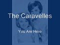 a rare single 'you are here' by the caravelles (andrea simpson and lois wilkinson)released through smash records in the usa