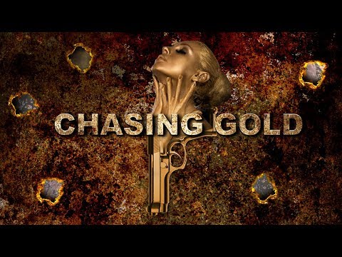 Chasing Gold Trailer