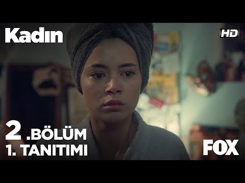Kadın 2. Bölüm Fragmanı                                                                                                                                                                                                                                   