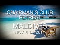 maldives: www.earnincomenow.com 2011 chairman's club retreat our founder's circle and chairman's club members will be experiencing the ultimate in relaxation as they travel to maldives in 2011.