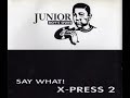 X-Press 2 - Say What! (1993)