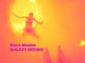 GALAXY ERDING _ Black Mamba GALAXY ERDING _ Black Mamba
