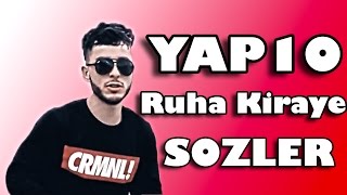 YAP10 - Ruha Kirayə (Sözləri)