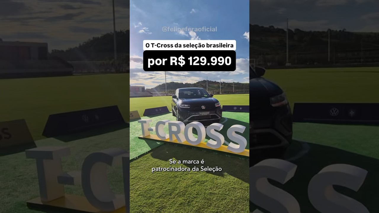 O T-Cross da seleção brasileira
