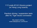 1/12 M1A2 Abrams (w/ Heng Long board) - HL track conversion 1/12 M1A2 Abrams (w/ Heng Long board) - HL track conversion