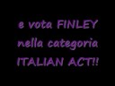 Vota Finley agli EMA08!!! Vota Finley agli EMA08!!!
