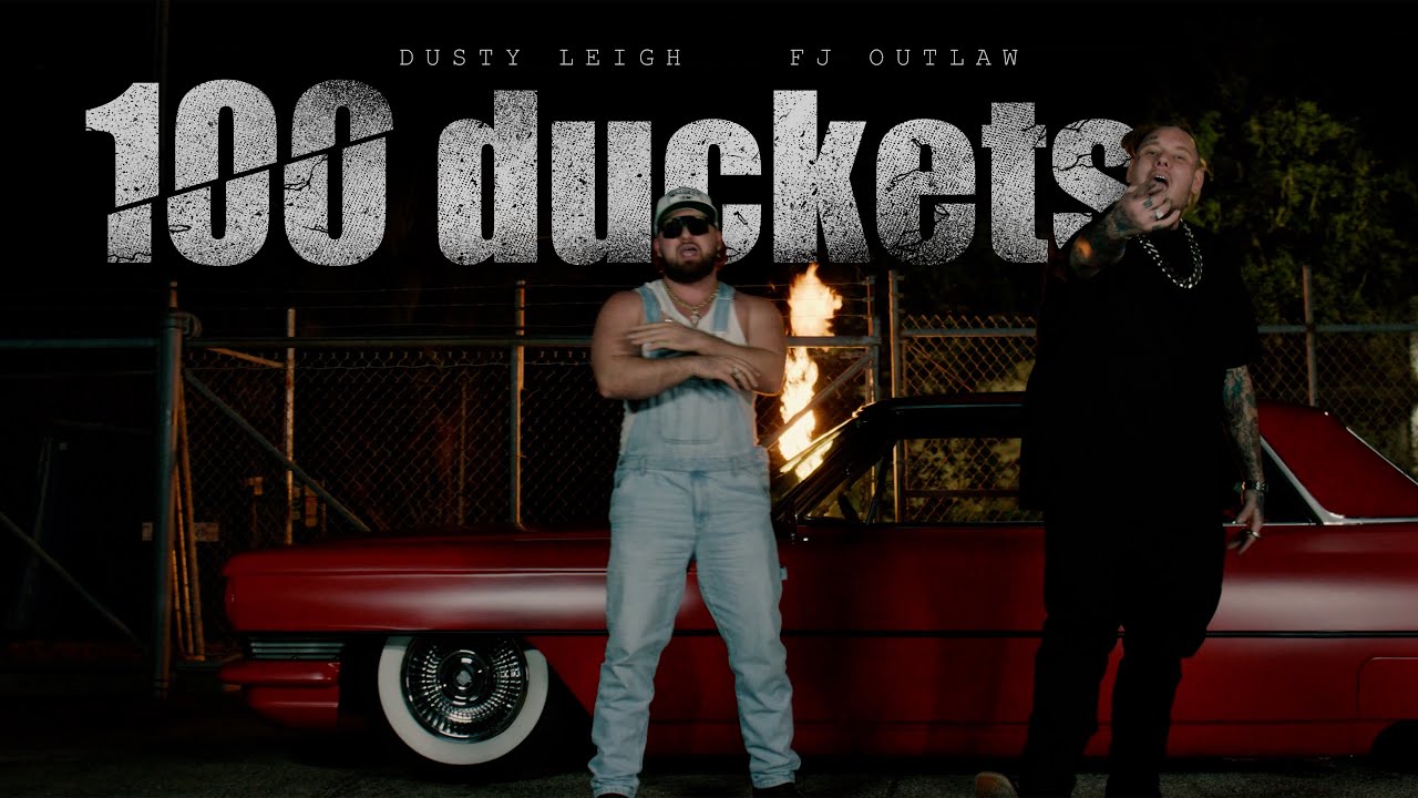 DUSTY LEIGH X FJ OUTLAW - 100 DUCKETS (OFFICIAL MUSIC VIDEO)