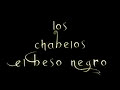 Los Chabelos - El Beso Negro (Sólo Audio)
