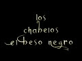 Los Chabelos - El Beso Negro (S�lo Audio)