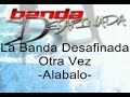 La Banda Desafinada - Alabalo