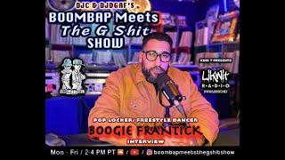 Boogie Frantick – on Boombap Meets The Gshit Show