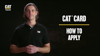 Cat® Card Application | How to Apply