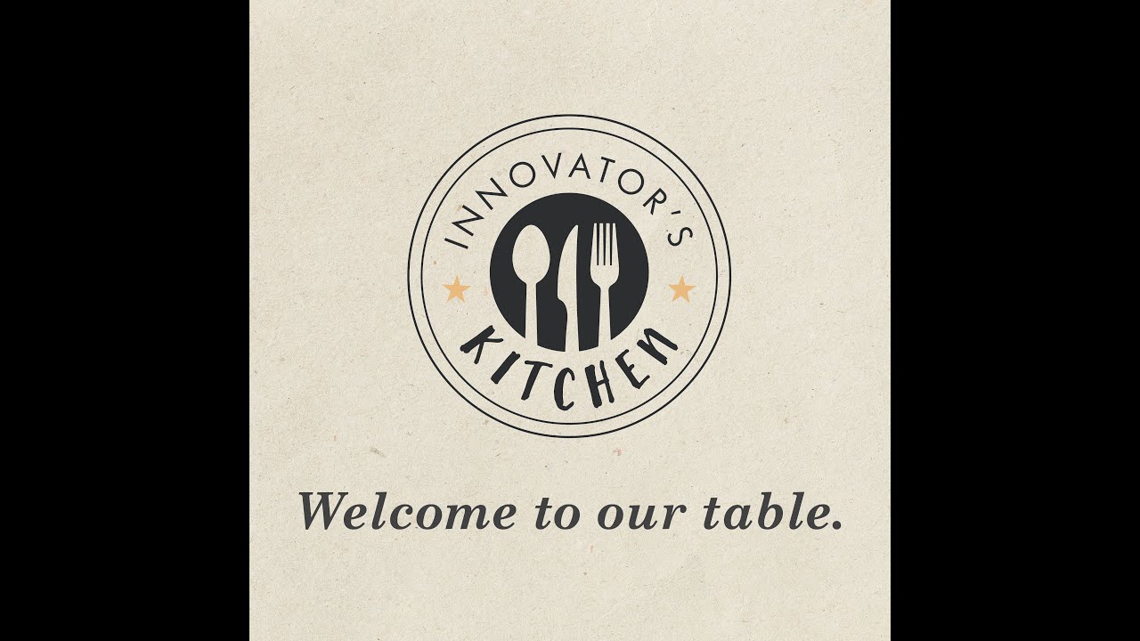 Welcome to Innovator's Kitchen