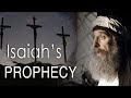 The Isaiah Prophecy We All Must Know About! (Crucifixion In The Old Testament) The Isaiah Prophecy We All Must Know About! (Crucifixion In The Old Testament)