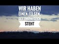 Wir haben einen Felsen, der unbeweglich steht ( klassische Kirchenlieder ) - Gottlob Lachenmann
