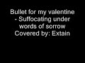 Bullet for my valentine - Suffocating under words of sorrow