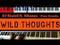 DJ Khaled - Wild Thoughts ft. Rihanna & Bryson Tiller - HIGHER Key (Piano Karaoke / Sing Along)