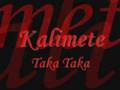 Kalimete Taka Taka Official Music Video and Lyrics