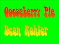 Gooseberry Pie - Dean Kohler Gooseberry Pie - Dean Kohler