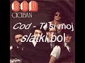 Cod - Ti si moj slatki bol Cod - Ti si moj slatki bol