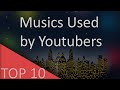 TOP 10 Popular SONGS used by YOUTUBERS ! TOP 10 Popular SONGS used by YOUTUBERS !
