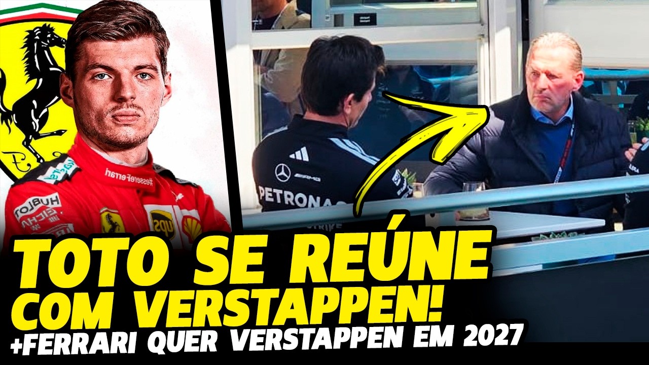 🚨VERSTAPPEN SE REÚNE COM TOTO WOLFF E FERRARI QUER VERSTAPPEN, SE HAMILTON SAIR | FÓRMULA 1