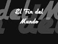 Canción 1 El Fin Del Mundo