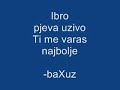 Ibro - ti me varas najbolje Ibro - ti me varas najbolje